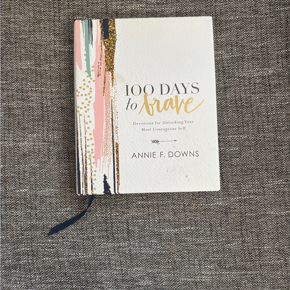 100 Days to Brave Book Annie F. Downs